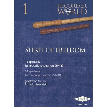 Spirit of Freedom 14 spirituals for recorder quartet SATB / čtyři zobcové flétny SATB