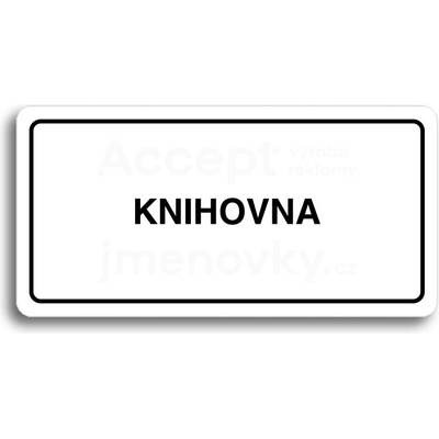 ACCEPT Piktogram KNIHOVNA - bílá tabulka - černý tisk