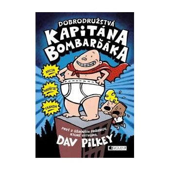 Dobrodružstvá kapitána Bombarďáka Dav Pilkey