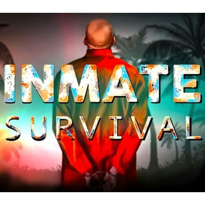 INMATE: Survival