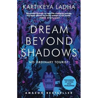 Dream Beyond Shadows | Ladha Kartikeya Ladha