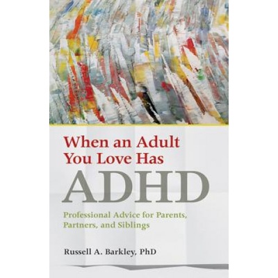 When an Adult You Love Has ADHD