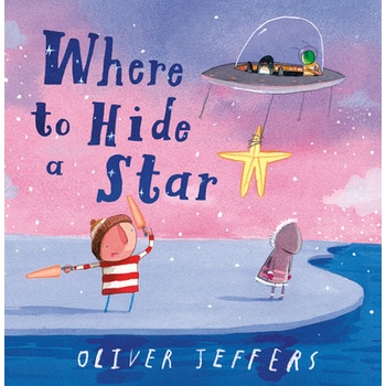 Where to Hide a Star - Oliver Jeffers