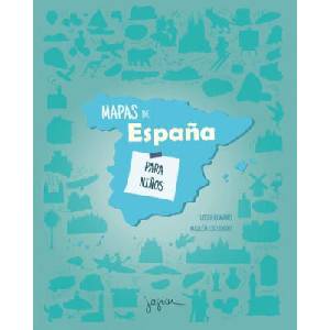 MAPAS DE ESPAÑA PARA NIÑOS | ESCUDERO, MAILEN, ROMANO, LYDIA (2023)