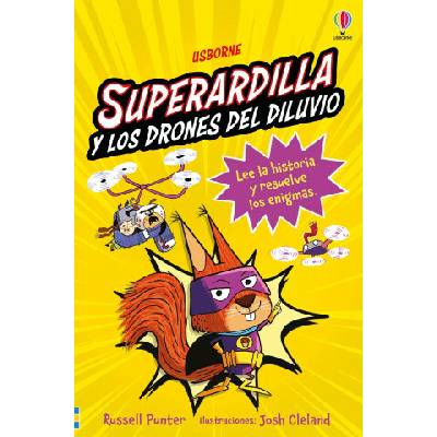 SUPERARDILLA Y LOS DRONES DEL DILUVIO - LIBRO 1