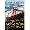 The Clockwork Conspiracy - Sam Sedgman