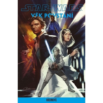 Star Wars - Věk Povstání: Hrdinové - Greg Pak