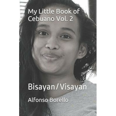 My Little Book of Cebuano Vol. 2: Bisayan/Visayan