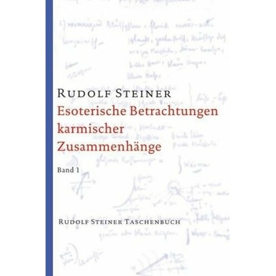 Esoterische Betrachtungen karmischer Zusammenhänge. Tl.1