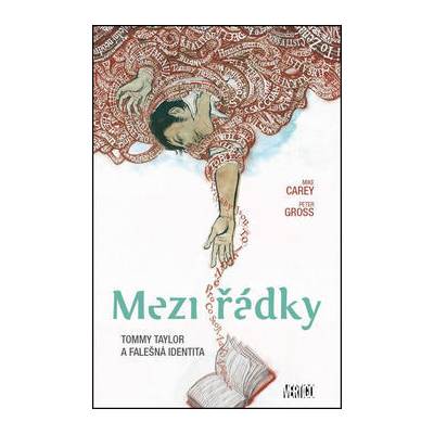 Mezi řádky Tommy Taylor a falešná identita - 1 - Mike Carey