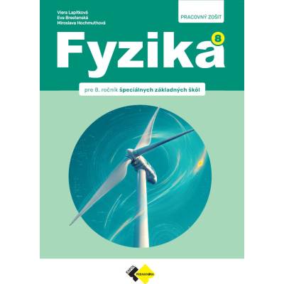 FYZIKA pre 8. ročník špeciálnych základných škôl – PRACOVNÝ ZOŠIT