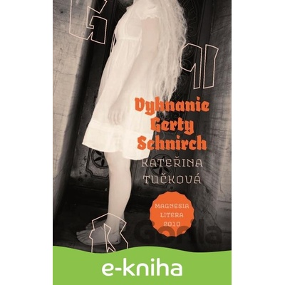 Vyhnanie Gerty Schnirch - Kateřina Tučková