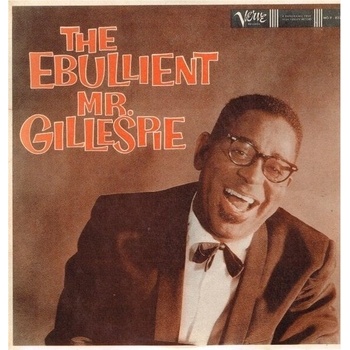 Dizzy Gillespie - The Ebullient Mr. Gillespie (Reissue) (LP) (0602465225549)
