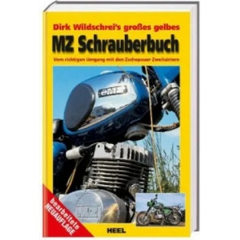 Dirk Wildschrei's großes gelbes MZ-Schrauberbuch