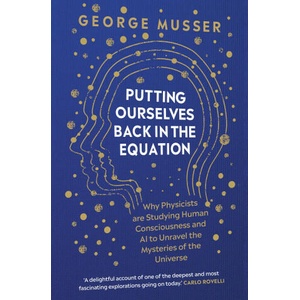 Putting Ourselves Back in the Equation | George Musser (ISBN: 9780861547197)