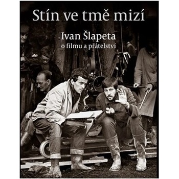 Stín ve tmě mizí - Ivan Šlapeta