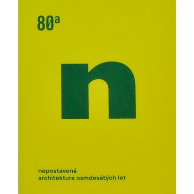 Nepostavená architektura osmdesátých let