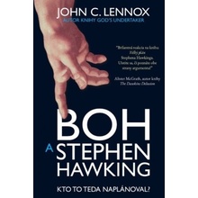 Boh a Stephen Hawking - John C. Lennox