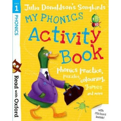 Read with Oxford: Stage 1: Julia Donaldson's Songbirds: My Phonics Activity Book (Julia Donaldson)(Brožovaná)