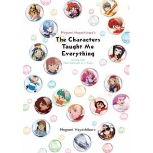 Megumi Hayashibara's The Characters Taught Me | Megumi Hayashibara (ISBN: 9781975333676)