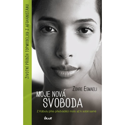 Moje nová svoboda - Esmaeli Zohre