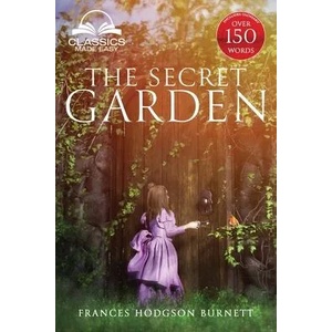 The Secret Garden (Classics Made Easy) | Francis Hodgson Burnett, Classics Made Easy (ISBN: 9781734704143)