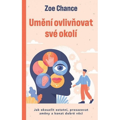 Ovlivňování je vaše superschopnost