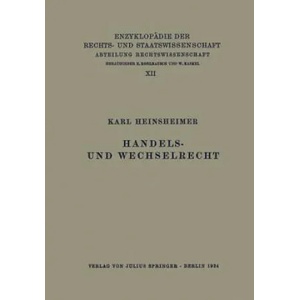 Handels- Und Wechselrecht | Karl Heinsheimer, Eduard Kohlrausch, Walter Kaskel, A. Spiethoff (ISBN: 9783642888632)