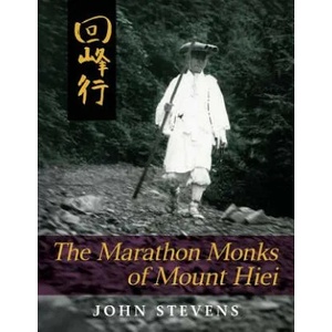 Marathon Monks of Mount Hiei | John Stevens (2013)
