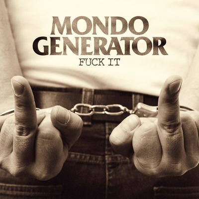 Mondo Generator - FUCK IT (2020 #2) Vinyl