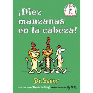 ! Diez manzanas en la cabeza! (Ten Apples Up on Top! Spanish Edition) | Dr. Seuss, Roy McKie (ISBN: 9781984831149)