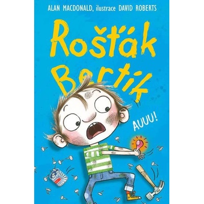 Rošťák Bertík Auuu!
