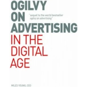 Ogilvy on Advertising in the Digital Age | Miles Young (2016)