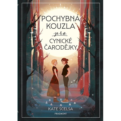 Pochybná kouzla pro cynické čarodějky - Kate Scelsa