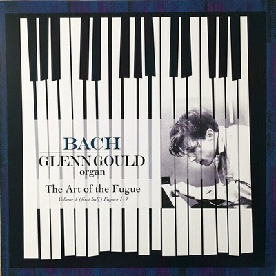 Glenn Gould - The Art Of The Fugue, Volume 1 (First Half) Fugues 1-9 LP