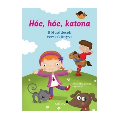 Hóc, hóc, katona - Bölcsődések verseskönyve