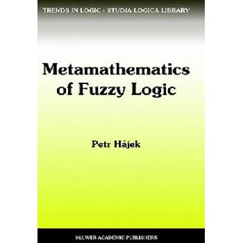 Image 1 of Metamathematics of Fuzzy Logic | Petr Hájek