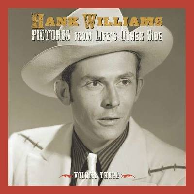 WILLIAMS, HANK - PICTURES FROM LIFE’S OTHER SIDE, VOL. 3 CD