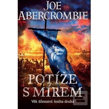 Potíže s mírem - Joe Abercrombie