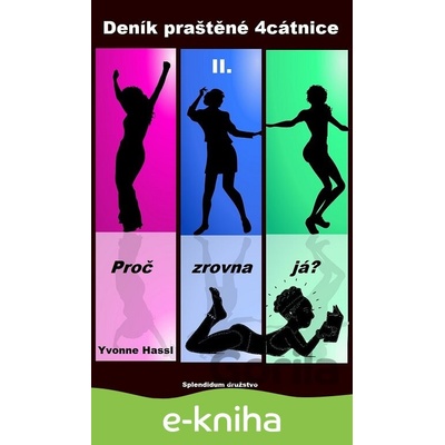 Deník praštěné 4cátnice II.