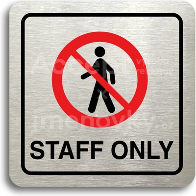 ACCEPT Piktogram staff only III - stříbrná tabulka - barevný tisk