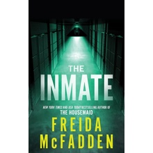 The Inmate: From the Sunday Times Bestselling Author of The Housemaid