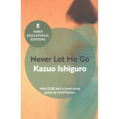 Never Let Me Go Ishiguro Kazuo