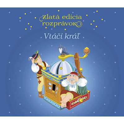 Vtáčí kráľ - Zlatá edícia rozprávok