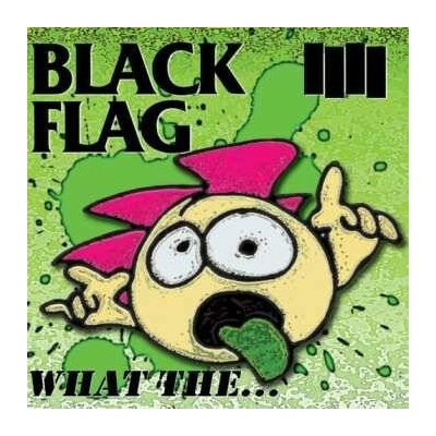 Black Flag - What The... CD