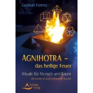 Agnihotra - das heilige Feuer | Gudrun Ferenz (ISBN: 9783897678798)