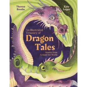 An Illustrated Treasury of Dragon Tales | Kate Leiper (ISBN: 9781782509103)