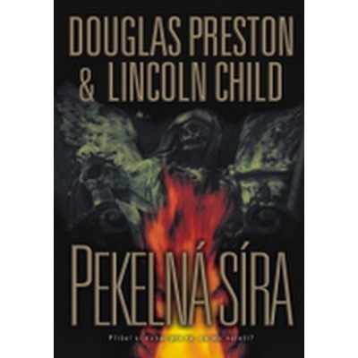 Pekelná síra - Lincoln Child, Douglas Preston