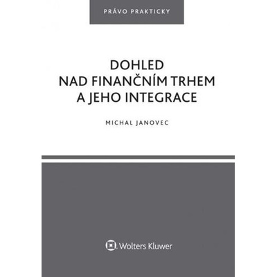 Dohled nad finančním trhem a jeho integrace