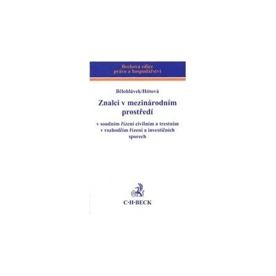 Znalci v mezinárodním prostředí - Alexander J. Bělohlávek, Renáta Hótová